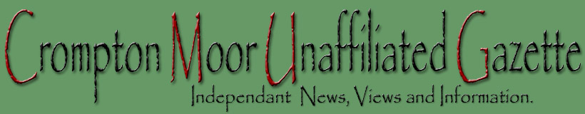 Crompton Moor Unaffiliated Gazette Crompton Moor Unaffiliated Gazette